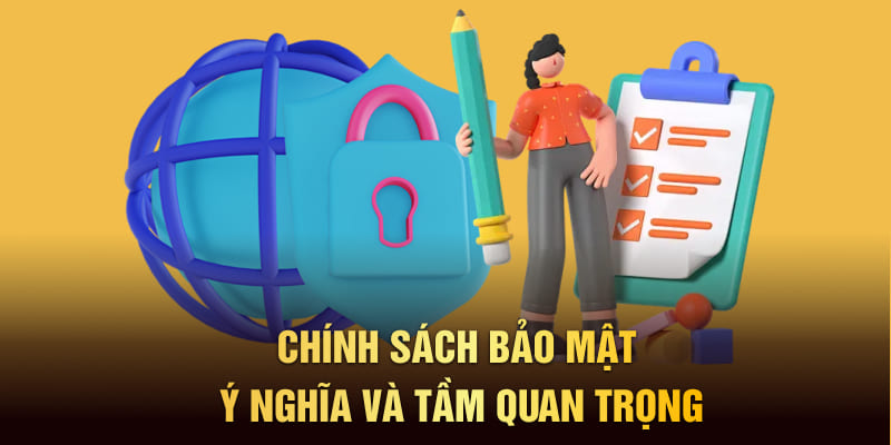 Chính sách bảo mật - Ý nghĩa và tầm quan trọng